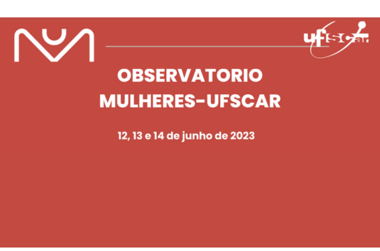 Evento marca o início do Observatório Mulheres UFSCar