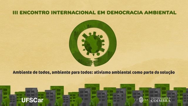 É a primeira vez que a UFSCar sedia o Encontro Internacional de Democracia Ambiental