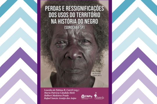 Livro analisa perdas e resistências territoriais negras em Sorocaba