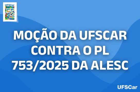Moção da UFSCar contra o PL 753/2025 da Alesc