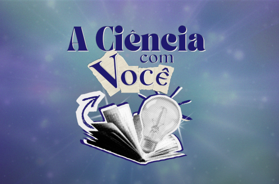 FAI UFSCar estreia a série de vídeos A Ciência com Você